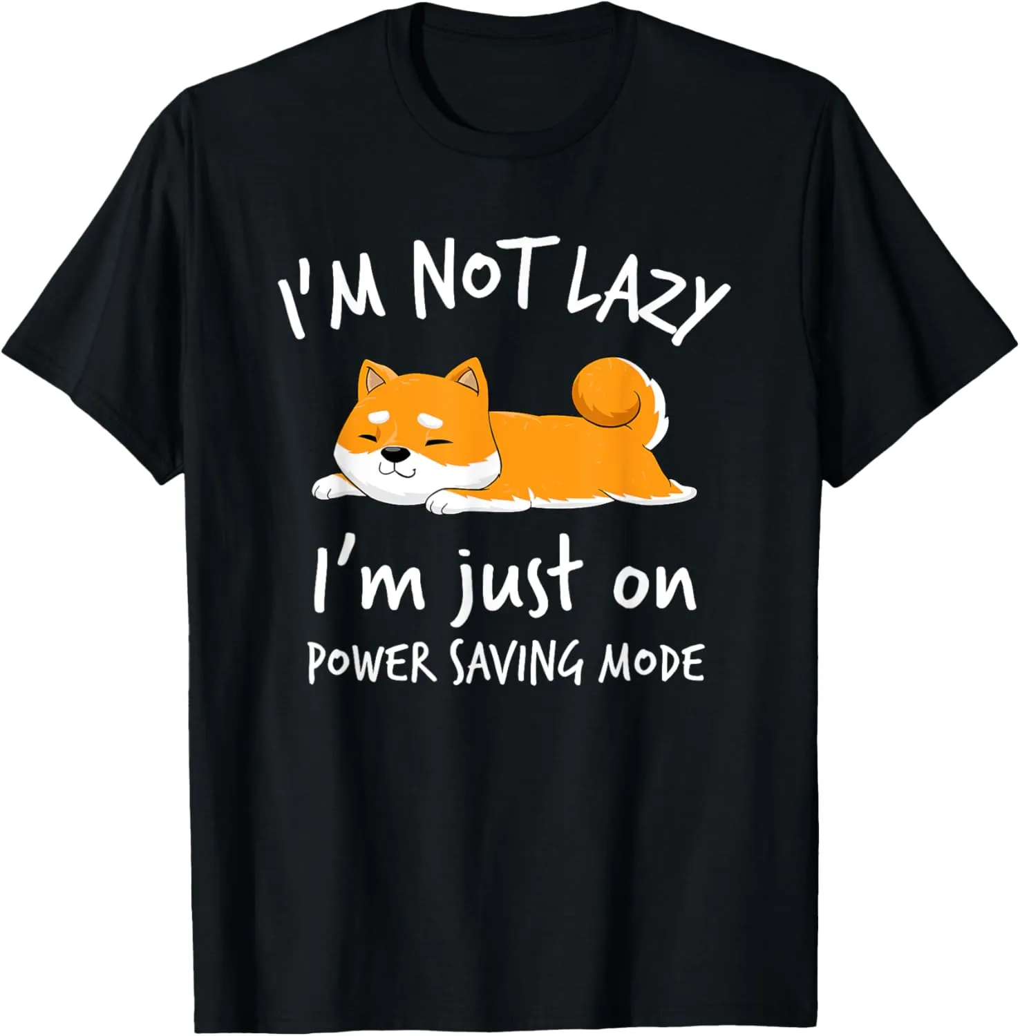 I'm not lazy Shiba Inu Shirt Loafer Dog laziness Girl Woman T-Shirt
