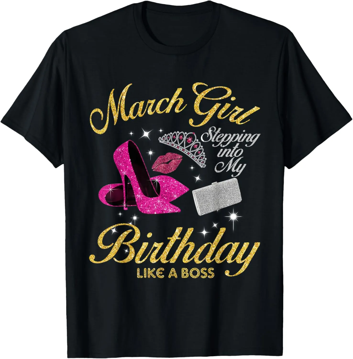 March Birthday shirt Women Girls Party Diamond High Heel T-Shirt