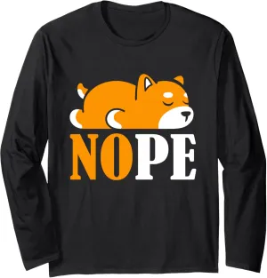 Nope Lazy Shiba Inu Shirt Loafer Dog Lover Pet laziness Girl Long Sleeve T-Shirt