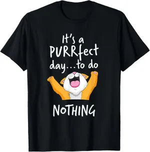 Purrfect Day to do nothing Shirt Funny Cat Loafer Bum girl T-Shirt