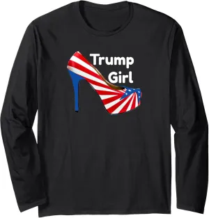 Trump Girl Shirt Republican Woman GOP Patriot High Heel Long Sleeve T-Shirt